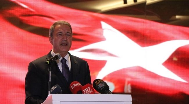 Bakan Akar: "Uluslararası hukuk ve antlaşmalar açıkla ihlal edilmektedir"