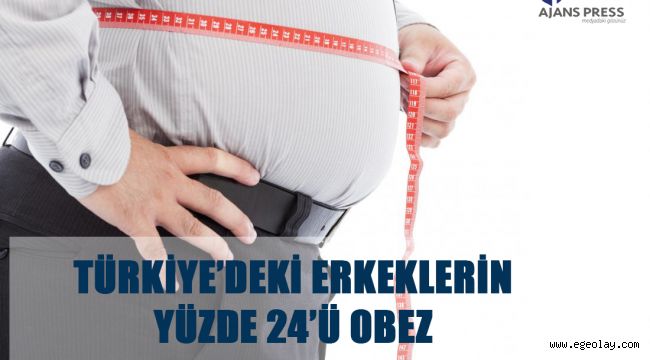 Türkiye'deki erkeklerin yüzde 24'ü Obez