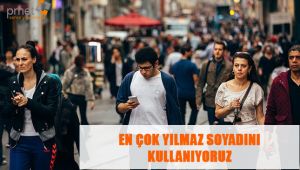 En çok Yılmaz soyadını kullanıyoruz