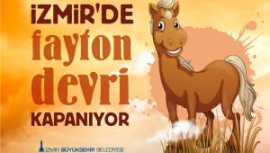İzmir'de fayton dönemi kapandı