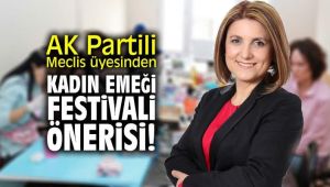 AK Partili Meclis üyesinden 'Kadın Emeği Festivali' önerisi!