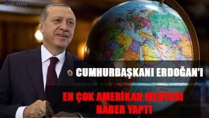 Cumhurbaşkanı Erdoğan'ı En Çok Amerikan Medyası Haber Yaptı