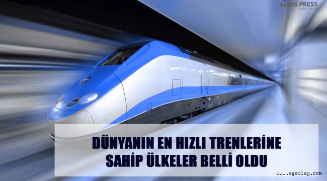 Dünyada en hızlı trenlerine sahip olan ülkeleri belli oldu