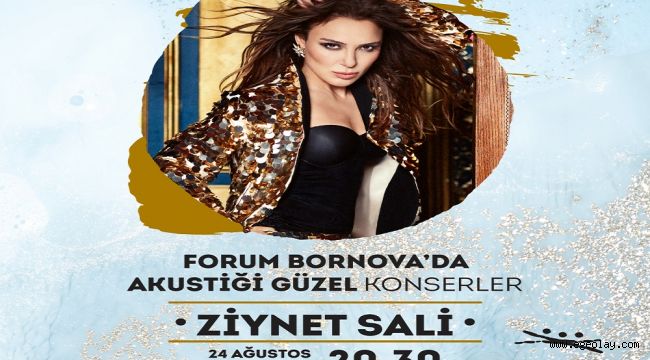 Forum Bornova ziyaretçileri Ziynet Sali ile coşacak