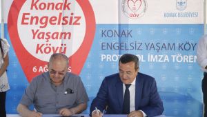 Konak'ta engelleri ortadan kaldıracak protokol imzalandı 