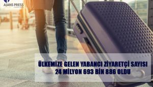 Ülkemize gelen yabancı ziyaretçi sayısı 24 milyon 693 bin 886 oldu