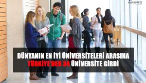 Dünyanın en iyi üniversiteleri arasında Türkiye'den 34 üniversite girdi