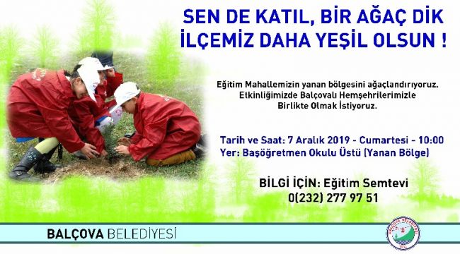 Balçova Belediyesi'nden Fidan Dikim Şenliğine davet 
