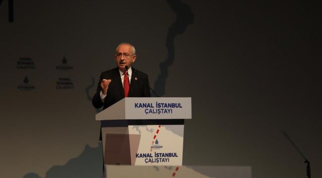 Kılıçdaroğlu'ndan Erdoğan'a "Kanal İstanbul" Çağrısı