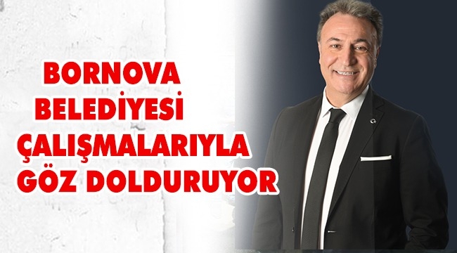 Bornova Belediyesi Çalışmalarıyla Göz Dolduruyor