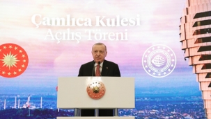 Cumhurbaşkanı Erdoğan, Çamlıca Kulesi'nin açılışını gerçekleştirdi