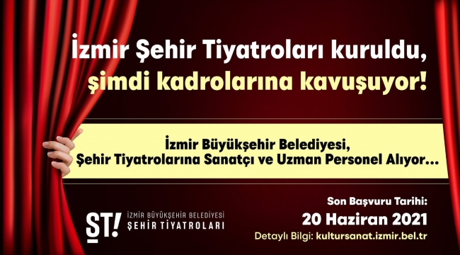 İzmir Büyükşehir Belediyesi Şehir Tiyatroları personel alıyor