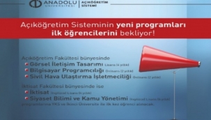 Açıköğretim sistemi yeni açılan programlarına ilk öğrencilerini bekliyor 