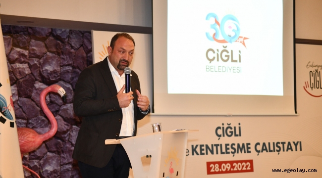 Çiğli "İmar ve Kentleşme Çalıştayı" Büyük bir Katılımla Gerçekleşti