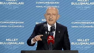 Cumhurbaşkanı adayı Kılıçdaroğlu Konya'da Millet Buluşması'nda konuştu: Bu ülkeye adaleti getireceğim 