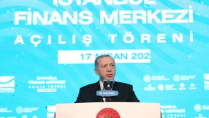 Erdoğan: İstanbul'u dünyanın sayılı finans merkezlerinden biri yaptık 