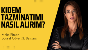 Kıdem tazminatımı nasıl alırım? 