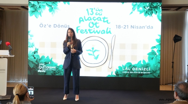 Çeşme Belediye Başkanı Lal Denizli 13.Alaçatı Ot Festivali'nin Tanıtımını Yaptı