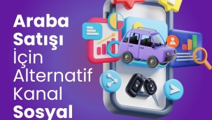 Araba Satışı İçin Alternatif Kanal Sosyal Medya 