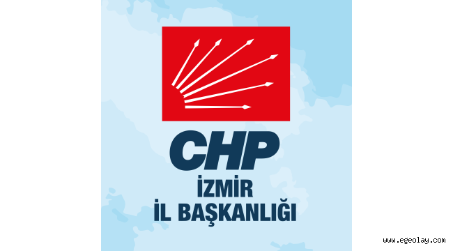 CHP İzmir'den Açıklama