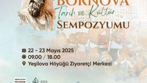 Uluslararası Bornova Tarih ve Kültür Sempozyumu 22-23 Mayıs'ta Yeşilova Höyüğü'nde 