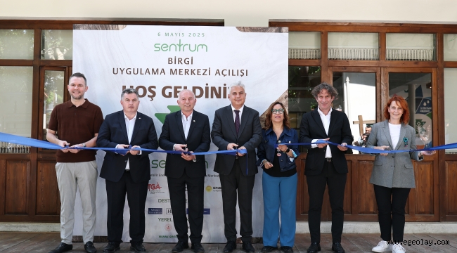 Yeşil Dönüşümün Kalbi Birgi'de Atıyor: SENTRUM Birgi Uygulama Merkezi Açıldı