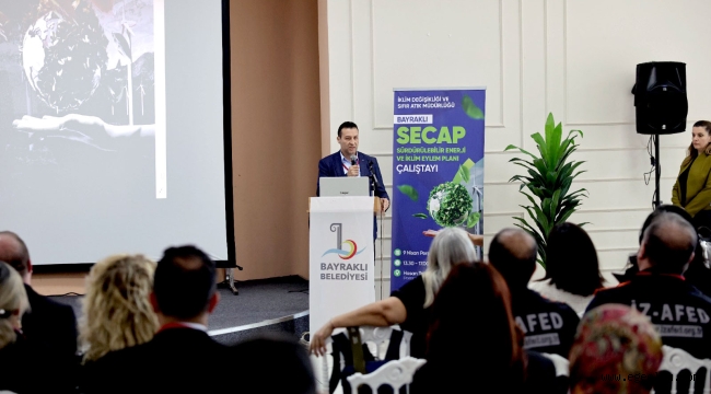 Bayraklı'nın Geleceği İçin SECAP Çalıştayı Düzenlendi 