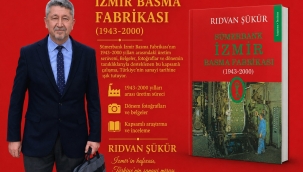 Bir dönem İzmir'in gözbebeği Sümerbank İzmir Basma Fabrikasının üretim tarihi kitap oldu 
